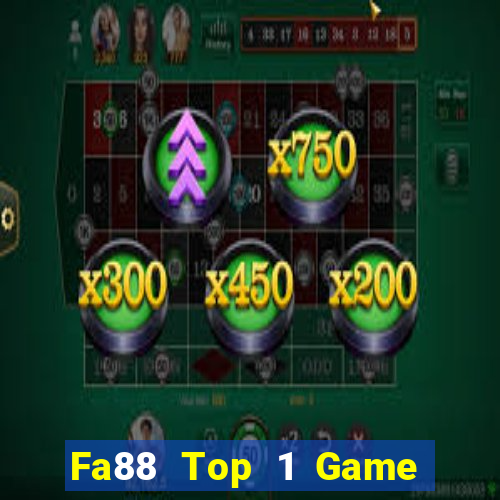 Fa88 Top 1 Game Bài Đổi Thưởng Uy Tín