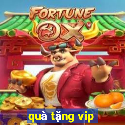 quà tặng vip