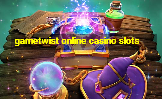 gametwist online casino slots