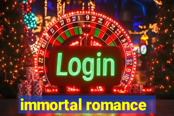 immortal romance