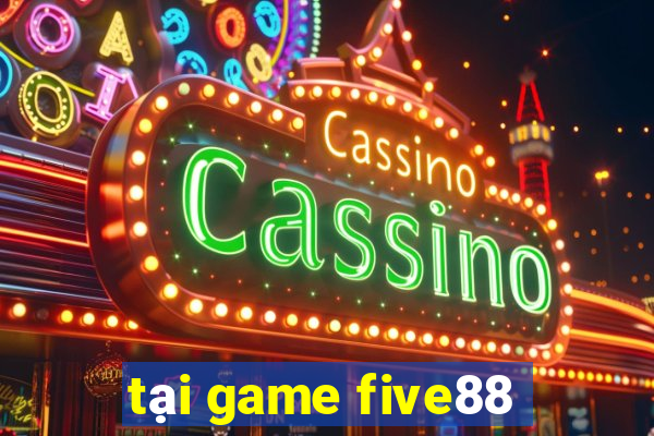 tại game five88