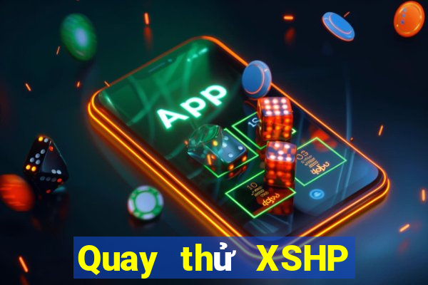 Quay thử XSHP thứ bảy