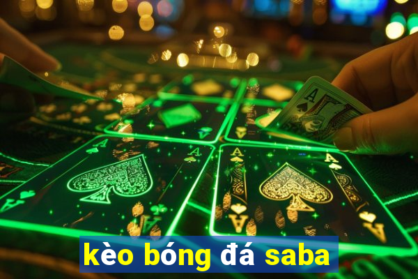 kèo bóng đá saba