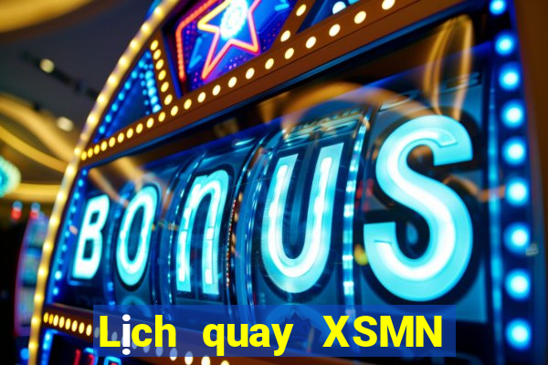 Lịch quay XSMN ngày 25