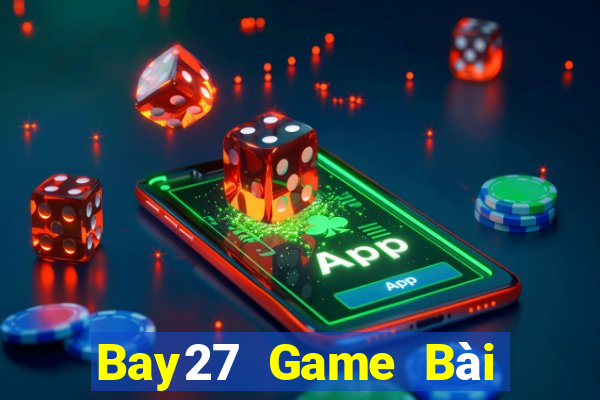 Bay27 Game Bài Trực Tuyến