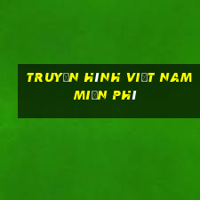 truyền hình việt nam miễn phí