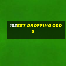 188bet dropping odds