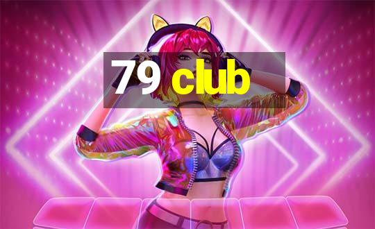 79 club