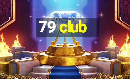 79 club