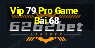 Vip 79 Pro Game Bài 68