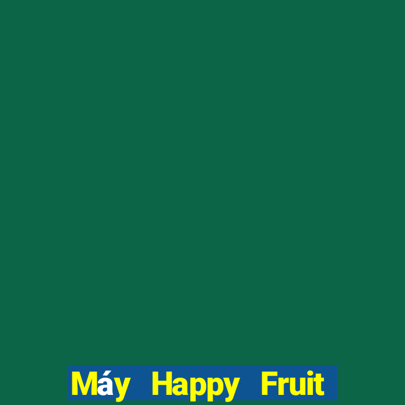 Máy Happy Fruit thế hệ thứ hai