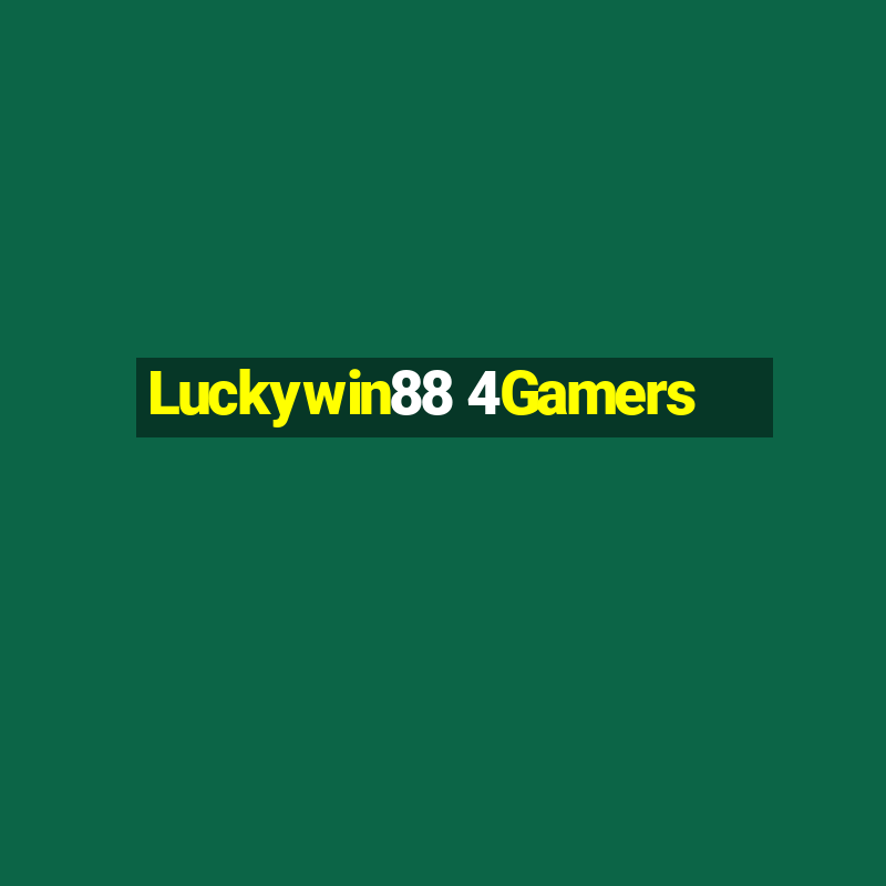 Luckywin88 4Gamers