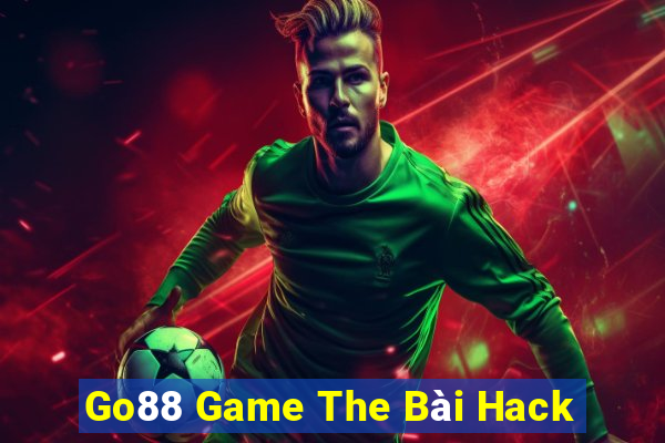 Go88 Game The Bài Hack