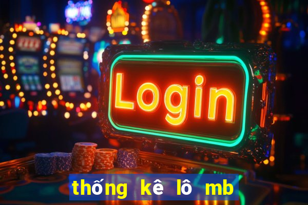 thống kê lô mb 30 ngày