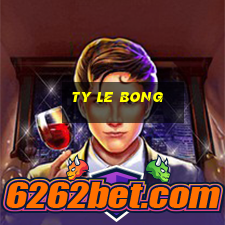 ty le bong