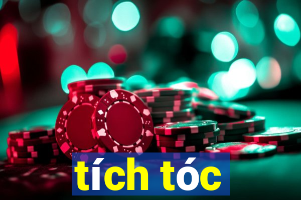 tích tóc