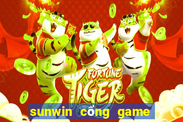 sunwin cổng game bài đổi thưởng số 1 châu á