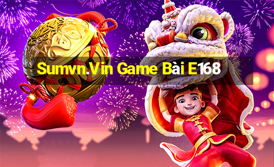 Sumvn.Vin Game Bài E168