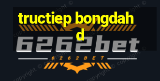 tructiep bongdahd