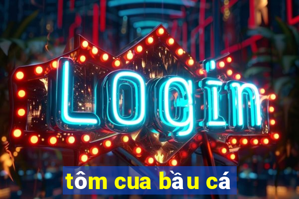 tôm cua bầu cá