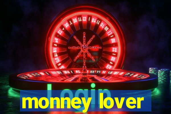 monney lover