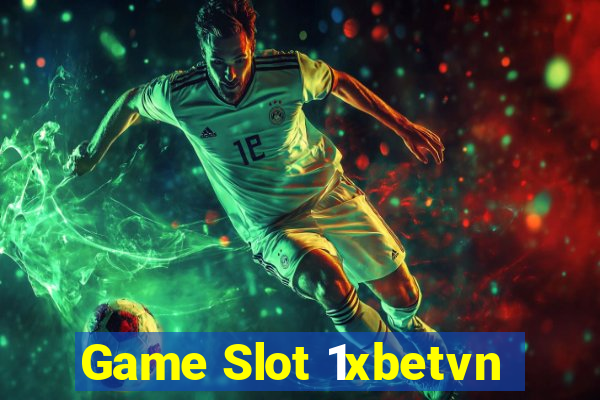 Game Slot 1xbetvn