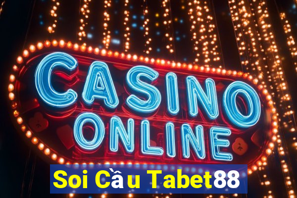 Soi Cầu Tabet88