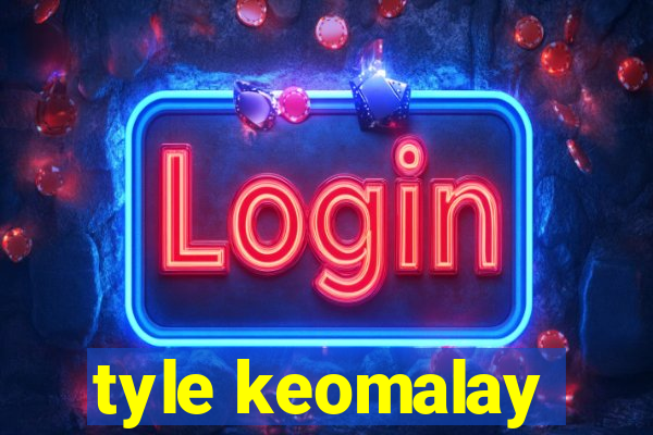 tyle keomalay