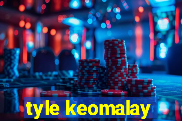 tyle keomalay