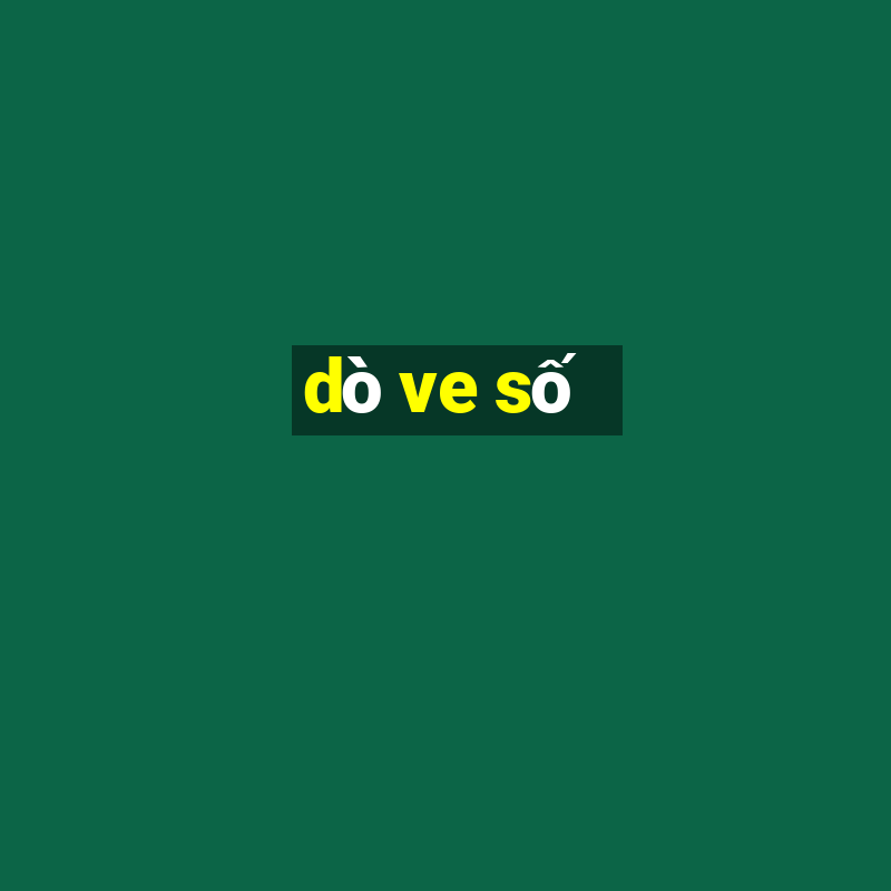 dò ve số