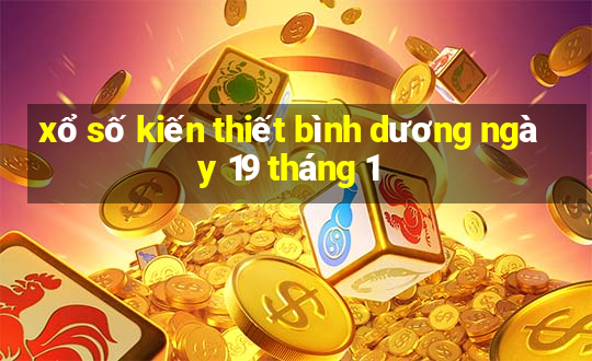 xổ số kiến thiết bình dương ngày 19 tháng 1