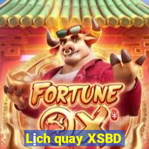 Lịch quay XSBD