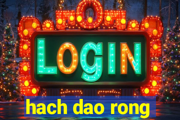 hach dao rong