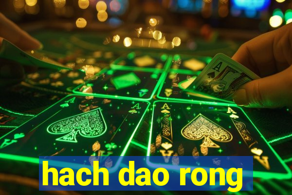 hach dao rong