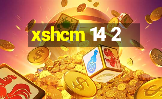 xshcm 14 2