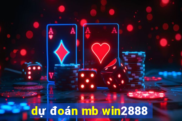 dự đoán mb win2888