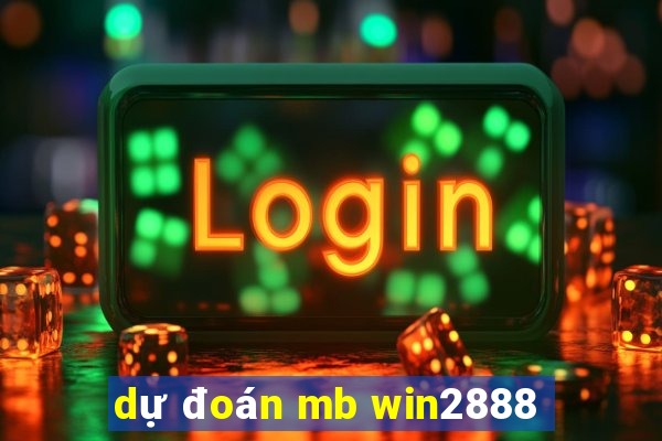 dự đoán mb win2888