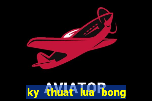 ky thuat lua bong cua messi