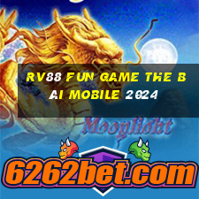 Rv88 Fun Game The Bài Mobile 2024