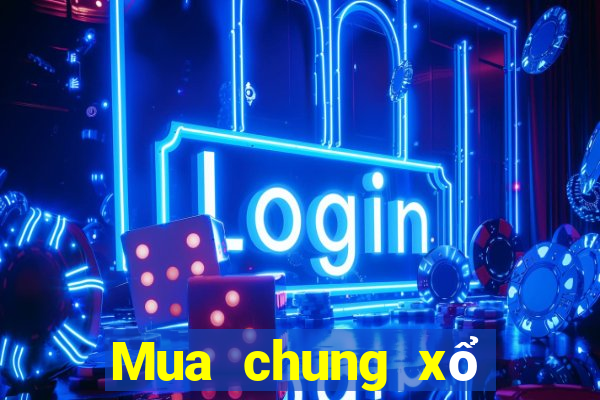 Mua chung xổ số thừa thiên huế