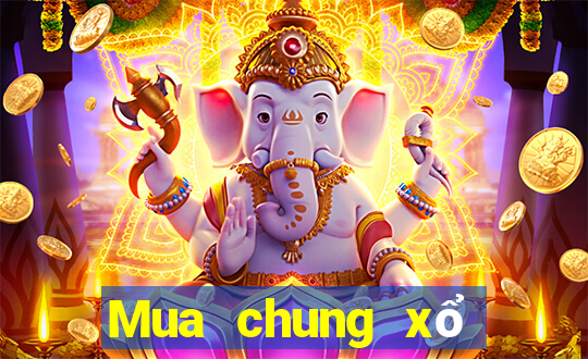 Mua chung xổ số thừa thiên huế