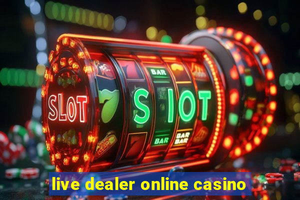 live dealer online casino