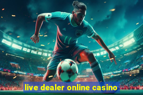 live dealer online casino