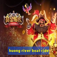 huong river boat ride