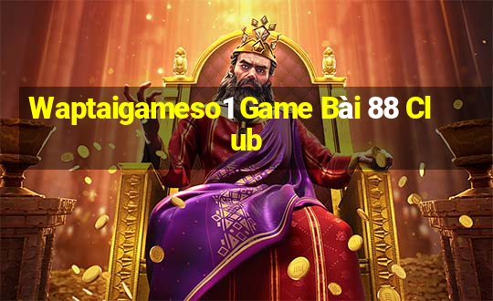 Waptaigameso1 Game Bài 88 Club