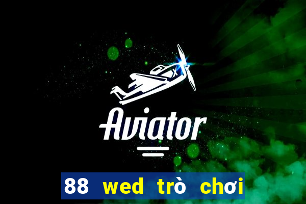 88 wed trò chơi điện tử