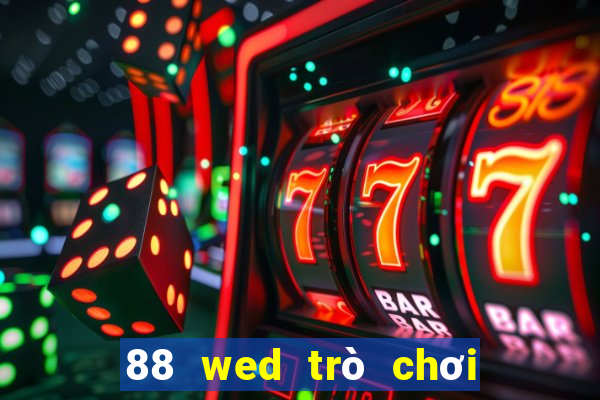 88 wed trò chơi điện tử