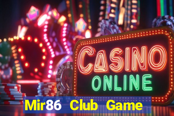 Mir86 Club Game Bài Trực Tuyến