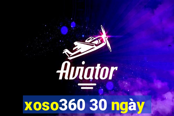 xoso360 30 ngày