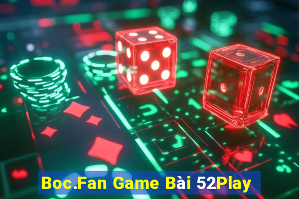 Boc.Fan Game Bài 52Play